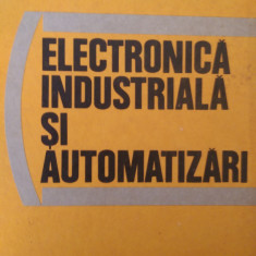Electronica industriala si automatizari Florea, Dumitrache, Gaburici 1980
