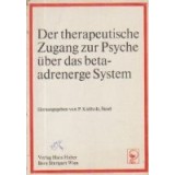 Der therapeutische Zugang zur Psyche uber das beta-adrenerge System
