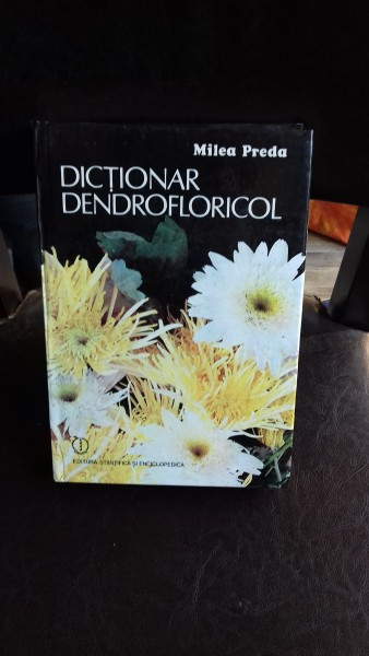 DICTIONAR DENDROFLORICOL - MILEA PREDA