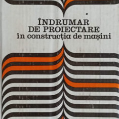 INDRUMAR DE PROIECTARE IN CONSTRUCTIA DE MASINI VOL.1-I. DRAGHICI SI COLAB.