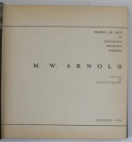 M. W. ARNOLD , catalog de GEORGETA PELEANU , 1970 *STARE PROASTA