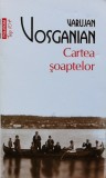 Cartea soaptelor (Top 10+) - 2011 - Varujan Vosganian (Z341)