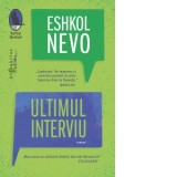 Ultimul interviu - Eshkol Nevo, Marlena Braester