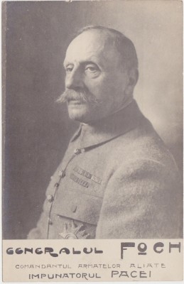 CP Generalul Foch comandantul armatelor aliate Foto Splendid N. Buzdugan ND foto