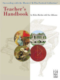 Teacher&#039;s Handbook for Succeeding with the Masters &amp; the Festival Collection