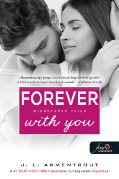 Forever With You - Mind&ouml;r&ouml;kk&eacute; veled - V&aacute;rok r&aacute;d 5. - Jennifer L. Armentrout