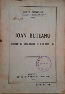 Ioan Buteanu. Prefectul Zarandului in anii 1848-49 - Silviu Dragomir foto