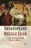 Cumpara ieftin Regele Lear/Shakespeare, Mircea Malut, Cartex 2000