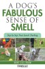 A Dog&#039;s Fabulous Sense of Smell