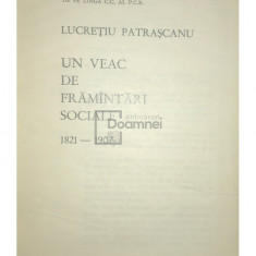 Lucrețiu Pătrășcanu - Un veac de frământări sociale 1821-1907 (editia 1969)