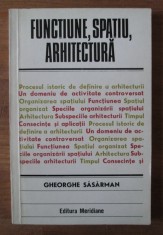 Gheorghe Sasarman - Functiune, spatiu, arhitectura