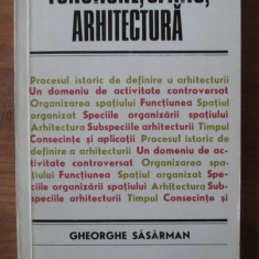 Gheorghe Sasarman - Functiune, spatiu, arhitectura