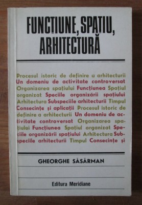 Gheorghe Sasarman - Functiune, spatiu, arhitectura foto