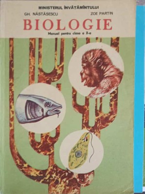 BIOLOGIE, MANUAL PENTRU CLASA A X-A-GH. NASTASESCU, ZOE PARTIN-254606 foto