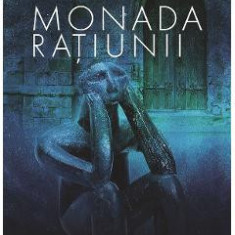 Monada ratiunii - Lucian Ciuchita