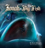 Jonah &amp; The Big Fish: Be Obedient