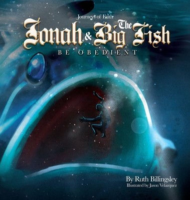 Jonah &amp; The Big Fish: Be Obedient