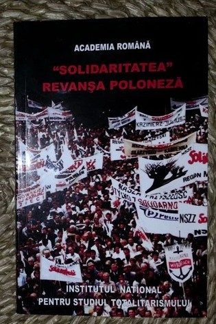 &quot;SOLIDARITATEA&quot; SI REVANSA POLONEZA eds.Felician Duica si Radu Ciuceanu