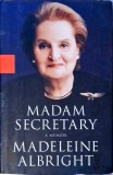 Madam Secretary: Memoir de Madeleine Albright &amp; Bill Woodward (Engleza, Hardcover) - Editura Miramax Books, 2003