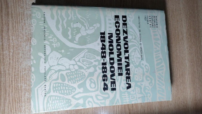Dezvoltarea economiei Moldovei intre anii 1848 si 1864. Contributii -V. Popovici