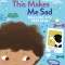 This Makes Me Sad: Dealing with Feelings