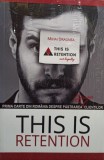 Mihai Dragnea - This is retention