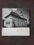Manastirea Putna: Album Ilustratii, Editura Meridiane 1968, Carte Crestinism, Istorie si Arta Religioasa