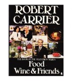 Cumpara ieftin Robert Carrier - The book of the Television series: Food wine &amp;