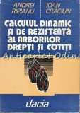 Calculul Dinamic Si De Rezitenta Al Arborilor Drepti Si Cotiti - Ioan Craciun