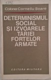 Determinismul social si izvoarele tariei fortelor armate - Corneliu Soare