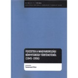Fejezetek a magyarorsz&aacute;gi k&ouml;nyvt&aacute;r&uuml;gy t&ouml;rt&eacute;net&eacute;ből (1945-1956) - K&eacute;gli Ferenc