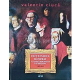 Dictionarul ilustrat al artelor frumoase din Moldova, 1800-2010 - 2011 - Valentin Ciuca (AP23)