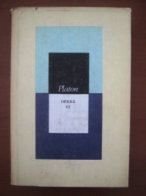 Platon - Opere ( Vol. VI - Dialogurile logice ) foto