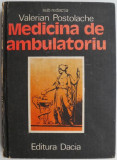 Medicina de ambulatoriu &ndash; Valerian Postolache