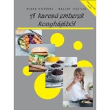 A karcs&uacute; emberek konyh&aacute;j&aacute;b&oacute;l - Mieke Kosters