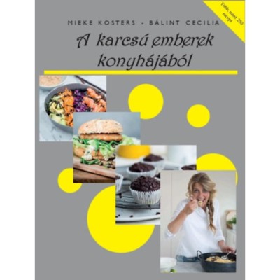 A karcs&amp;uacute; emberek konyh&amp;aacute;j&amp;aacute;b&amp;oacute;l - Mieke Kosters foto