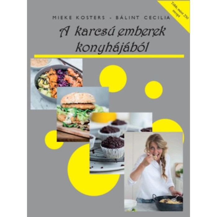 A karcs&uacute; emberek konyh&aacute;j&aacute;b&oacute;l - Mieke Kosters