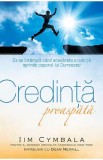 Credinta proaspata - Jim Cymbala, 2017