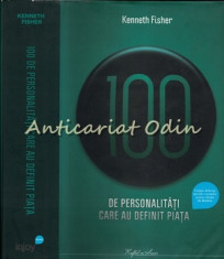 100 De Personalitati Care Au Definit Piata - Kenneth Fisher foto