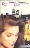 Jane - Rosemary Hammond, roman romantic editura Alcris 1994, editie veche, coperta cartonata, literatura straina