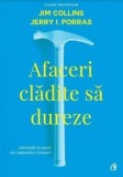 Cumpara ieftin Afaceri cladite sa dureze. Editia a II-a/Jim Colling, Jerry I. Porras, Curtea Veche Publishing