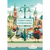 Ferencv&aacute;ros ​gyerekeknek - Iz&aacute;py-T&oacute;th Nikoletta