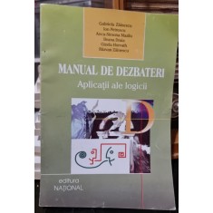 Manual de dezbateri. Aplicatii ale logicii - Gabriela Zainescu