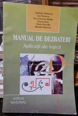 Manual de dezbateri. Aplicatii ale logicii - Gabriela Zainescu foto