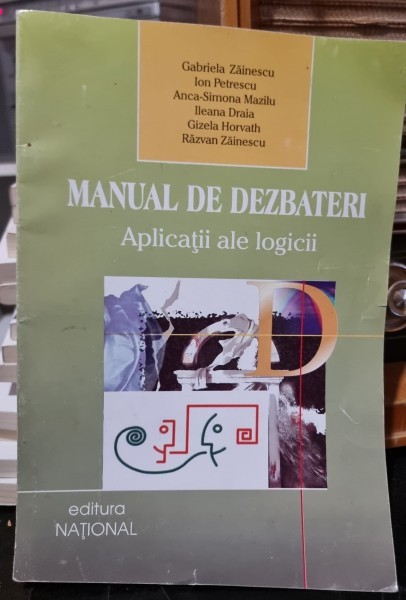 Manual de dezbateri. Aplicatii ale logicii - Gabriela Zainescu