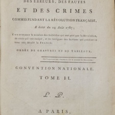 HISTOIRE GENERALE ET IMPARTIALE DES ERREURS , DES FAUTES ET DES CRIMES COMMIS PENDANT LA REVOLUTION FRANCAISE , TOME VI - A DATER DU 24 AOUT 1787 , C