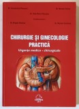 CHIRURGIE SI GINECOLOGIE PRACTICA , URGENTE MEDICO - CHIRURGICALE de CONSTANTIN PLOSCARU ... MARIAN STOICA , 2014 *DEDICATIE
