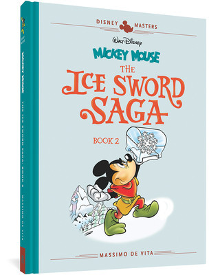 Disney Masters Vol. 11: Mickey Mouse: The Ice Sword Saga Book II foto