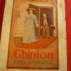 A.Cehov - Ghinion - Schite Umoristice - Ed. Universul 1945 ,trad.R.Donici ,147 p