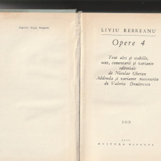 LIVIU REBREANU - OPERE VOLUMUL 4 ( ION ) ( EDITIE CRITICA DE NICULAE GHERAN )